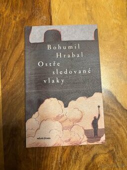 Ostře sledované vlaky  Bohumil  Hrabal Cermat