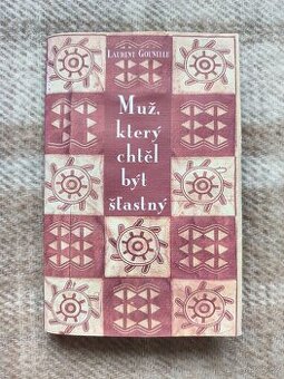 Kniha Laurent Gounelle: Muž, který chtěl být šťastný