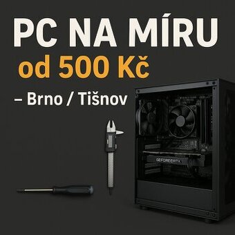 🖥️ PC na míru – od 500 Kč