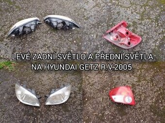 Levé zadní světlo a přední světla na Hyundai Getz