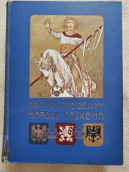 Prodám Obrázkové dějiny národa Českého cenu nabídněte