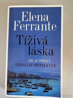 Elena Ferrante - Tíživá láska