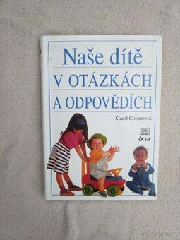 Kniha Naše dítě v otázkách a odpovědích – Carol Cooperová