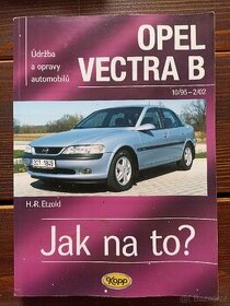 Kniha Jak na to? Opel Vectra B - 1