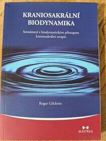 Kraniosakrální biodynamika Roger Gilchrist