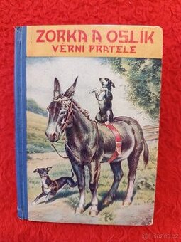 ZORKA A OSLÍK VĚRNÍ PŘÁTELÉ J.Jerza