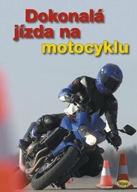 Kniha Dokonalá jízda na Motocyklu - nová