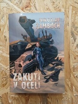 Zakuti v oceli - Miroslav Žamboch