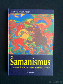 Šamanismus - Nana Nauwald