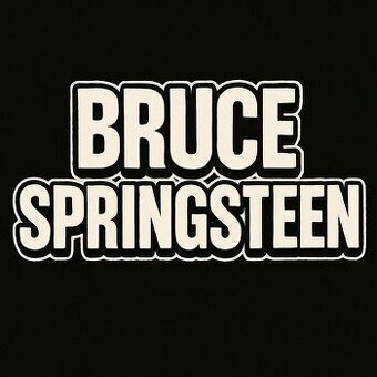 KOUPÍM AŽ 4 VSTUPENKY - BRUCE SPRINGSTEEN