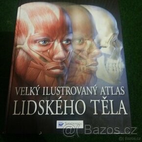 kniha - velký ilustrovaný atlas lidského těla