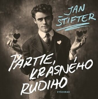 Jan Štifter - Partie krásného Rudiho