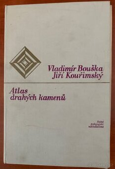 Vladimír Bouška Jiří Kouřimský Atlas drahých kamenů