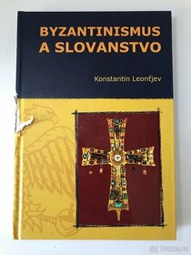 Byzantinismus a slovanstvo - Konstantin  Leont'jev