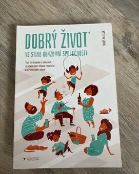 Dobry zivot ve stinu konzumni spolecnosti - 1