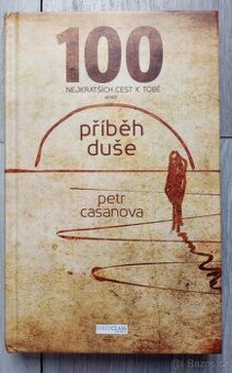 100 nejkratších cest k Tobě aneb Příběh duše