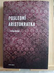 Prodám knihu: Poslední aristokratka za 110