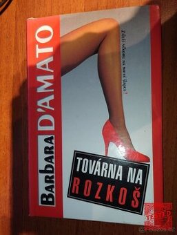Tovarna na rozkoš -  Barbaara Damato