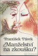 Manželství na zkoušku?