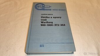 Wartburg 900 1000 312 353 - veterán manuál údržba a opravy