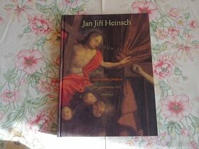 Jan Jiří Heinsch -Malíř barokní zbožnosti (Šroněk Michal)