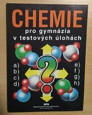 Chemie pro gymnázia v testových úlohách