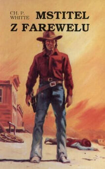 Mstitel z Farewelu - CH.P.Whitte