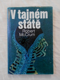 Robert McCrum - V tajném státě - Svoboda 1985 - 1