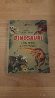 Kniha Dinosauři - Velká encyklopedie v otázkách a odpovědích