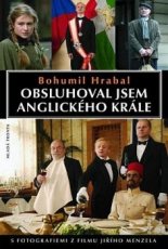 B. HRABAL - OBSLUHOVAL JSEM ANGLICKÉHO KRÁLE