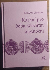 Svatý Bernard z Clairvaux –  Kázání pro dobu adventní a váno