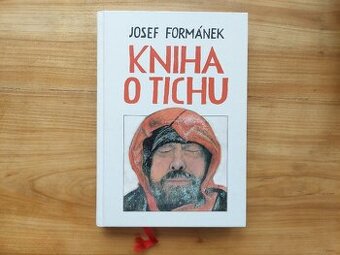 Josef Formánek - Kniha o tichu, klid, relax, uvolnění SLEVA