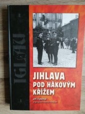 JIHLAVA pod hákovým křížem - 1