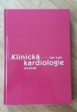 Klinická kardiologie stručně (J. Lukl)