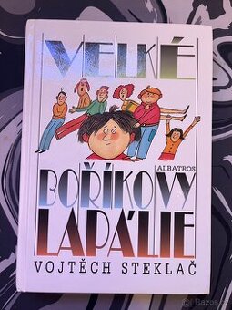 Velké Boříkovy lapálie – Vojtěch Steklač
