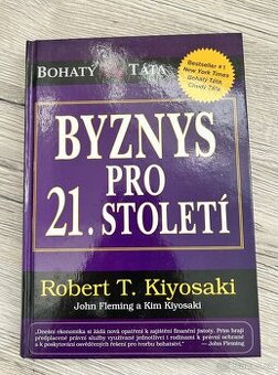 Byznys pro 21. století (Robert T. Kiyosaki)
