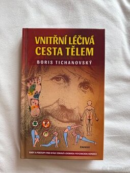 kniha Vnitřní léčivá cesta tělem - Boris Tichanovský