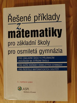 Řešené příklady z matematiky pro ZŠ a osmiletá gymnázia
