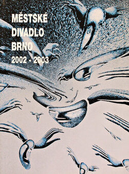 Městské divadlo Brno 2002 - 2003