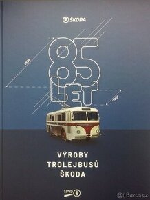 85 let výroby trolejbusů Škoda