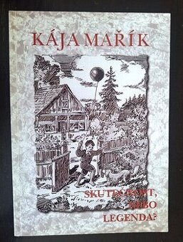 KÁJA MAŘÍK – SKUTEČNOST NEBO LEGENDA? 1997