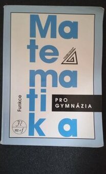 Matematika pro gymnázia - funkce