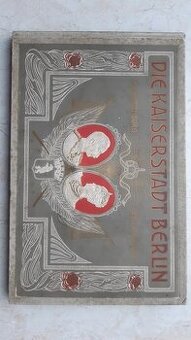 Kaiserstadt Berlin faksimilie pro sberatele 1905 - 1