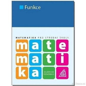 Matematika pro SŠ – Funkce