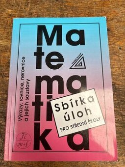 Matematika pro SŠ Sbírka úloh
