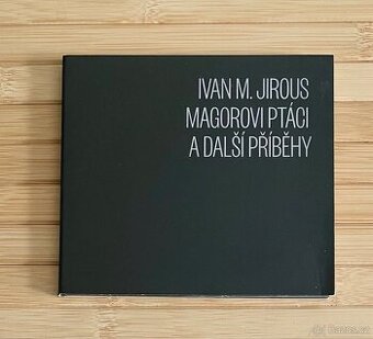 CD Ivan M. Jirous - Magorovi Ptáci…..