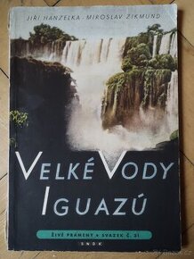 SLEVA Velké vody Iguazú, Hanzelka & Zikmund