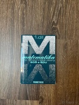 Matematika pro netechnické obory SOŠ a SOU 1. Díl