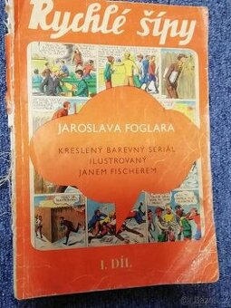 Rychlé šípy Jaroslava Foglara 1 díĺ.