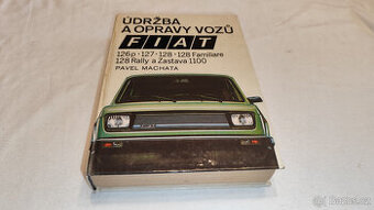 FIAT 126p 127 128 Zastava 1100 manuál údržba opravy veterán